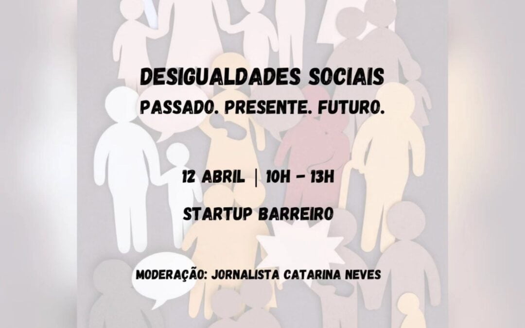 NÓS leva ‘Desigualdades Sociais’ a debate na StartUp Barreiro