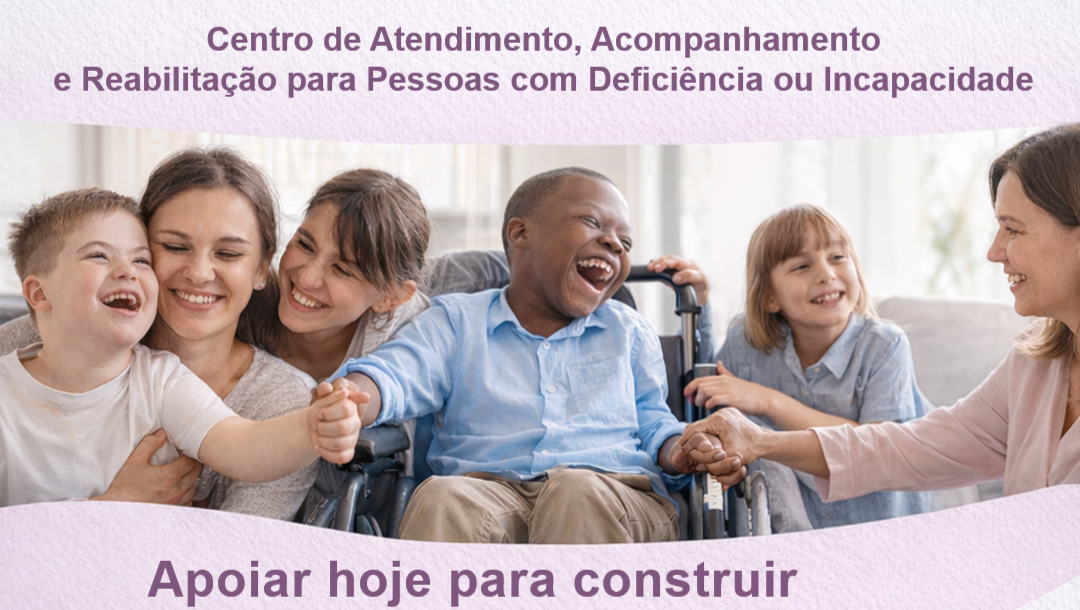 Associação NÓS apresenta CAARPD como resposta de proximidade para apoio a pessoas com deficiência e incapacidade