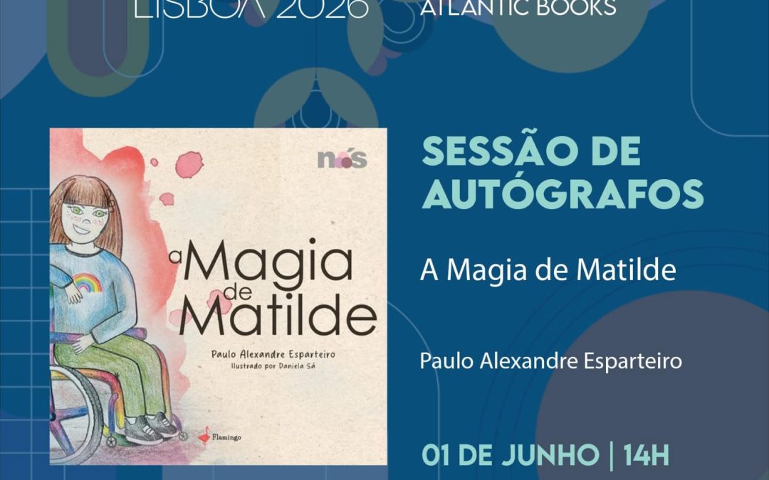 “A Magia de Matilde” chega à Feira do Livro de Lisboa a 1 de junho
